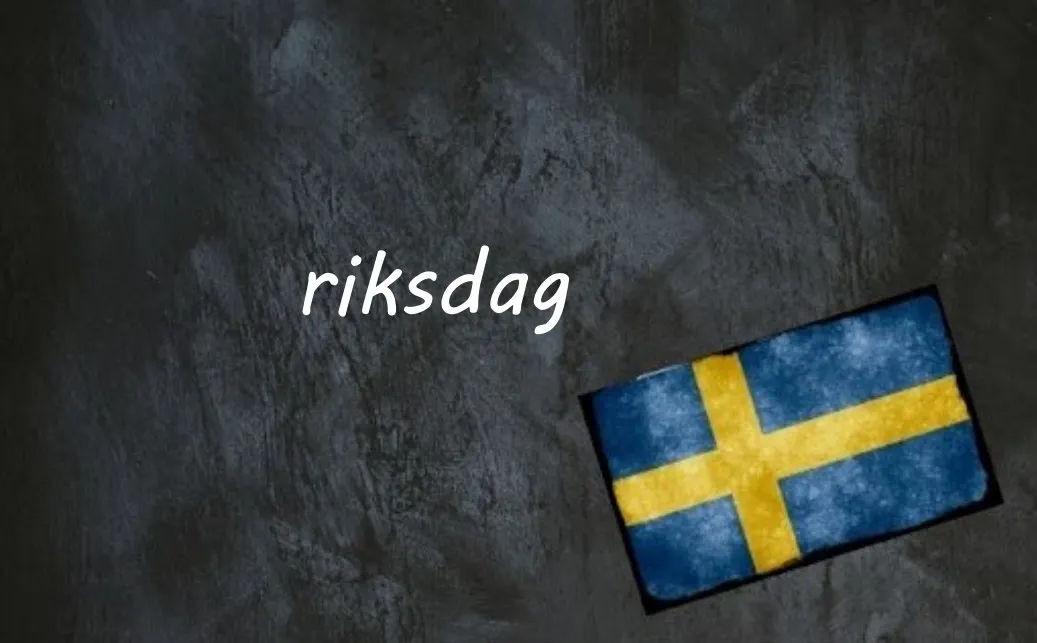 Swedish word of the day: riksdag