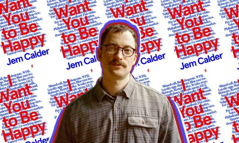 I Want You to Be Happy is the excruciating millennial novel everyone will be reading this summer