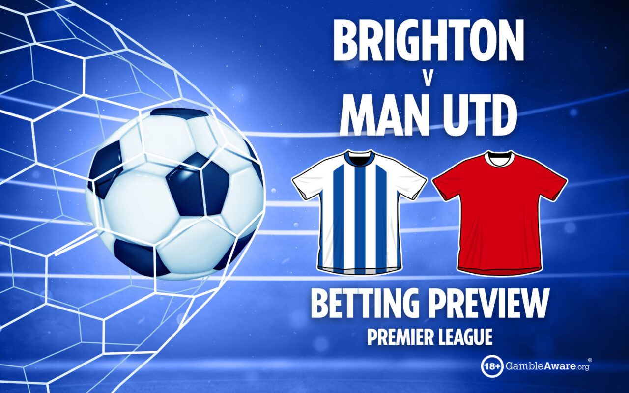 Brighton vs Man Utd preview, Premier League final day predictions, betting tips and odds