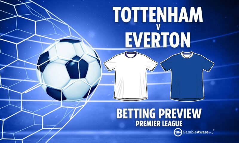 Tottenham vs Everton preview: Betting tips, odds and free bets (Premier League final predictions)