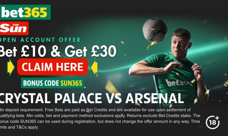 bet365 bonus code: Get £30 in free bets for Crystal Palace vs Arsenal with SUN365