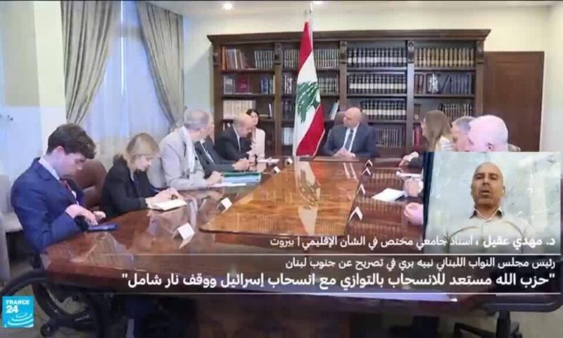 نبيه بري يقول إنه سيوافق على انسحاب حزب الله من الجنوب بالتزامن مع انسحاب إسرائيل