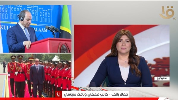كاتب صحفي: مصر تعتبر الدائرة الأفريقية والعربية محور التحرك الأول لتعزيز علاقاتها الإقليمية