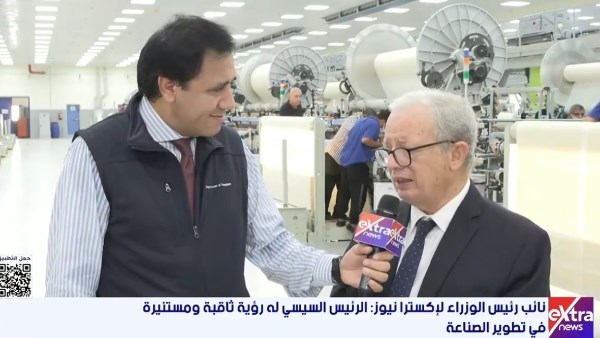 الوزراء : الرئيس السيسي له رؤية ثاقبة ومستنيرة في تطوير صناعة الغزل والنسيج