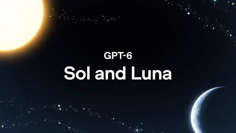 أقل أخطاء وبنصف التكلفة، أوبن إيه آي تطلق GPT-6 Sol وLuna