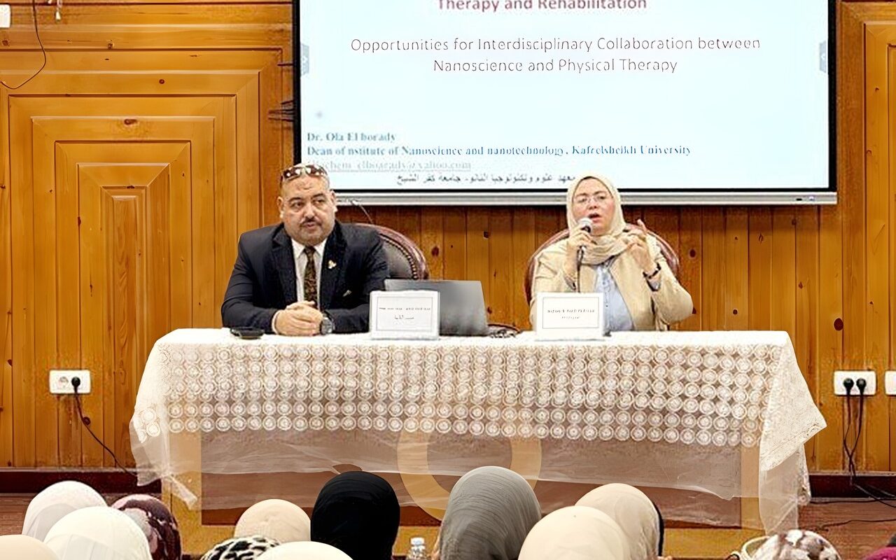 «علاج طبيعي» كفر الشيخ تفتح آفاقًا جديدة للابتكار العلاجي عبر 4 فرق بحثية في علوم النانو
