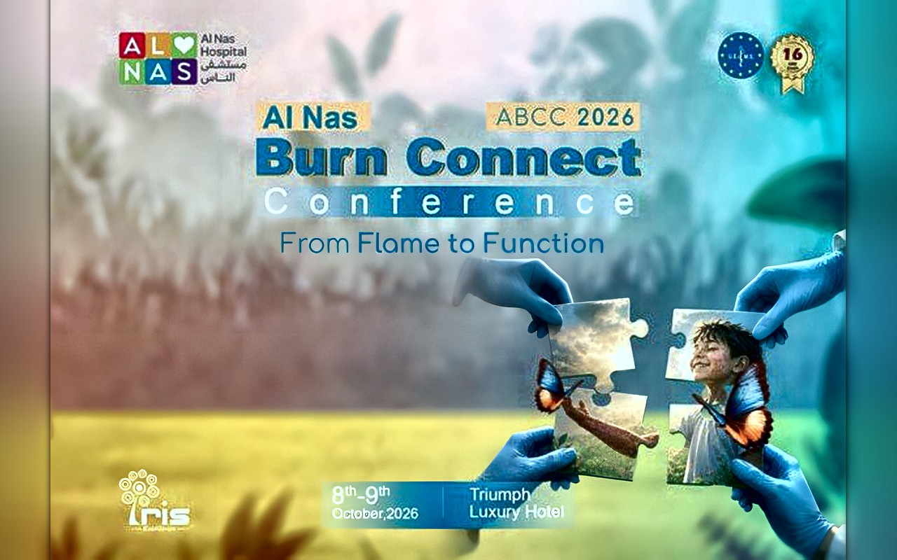 مؤتمر Al Nas Burn Connect 2026.. مستشفى الناس ينظم أول تجمع طبي متكامل بالشرق الأوسط
